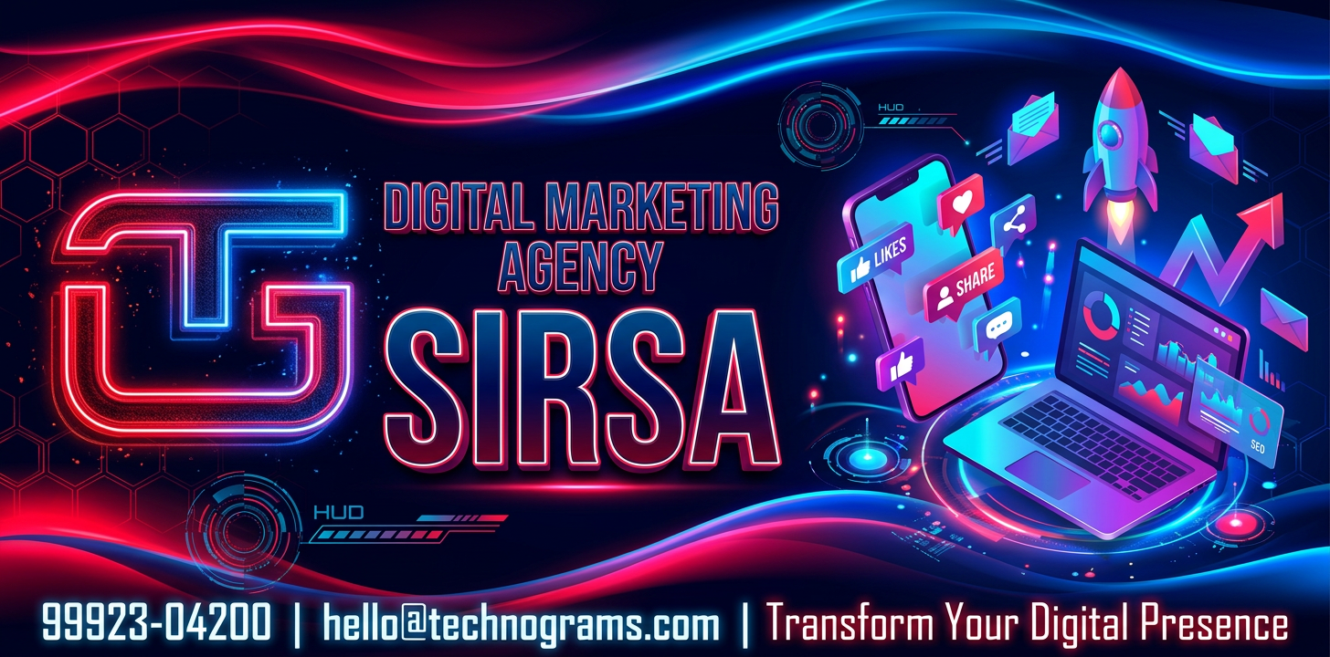 Digital Marketing Agency in Sirsa – Grow Your Business Online with Technograms Solutions